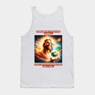 "For God so loved the world that he gave his one and only Son" Tank Top
